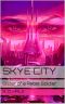 [Sky City: The Rise of an Orphan 01] • Skye City · Sister of a Rebel Soldier (The Darkness of Emmi Book 1)